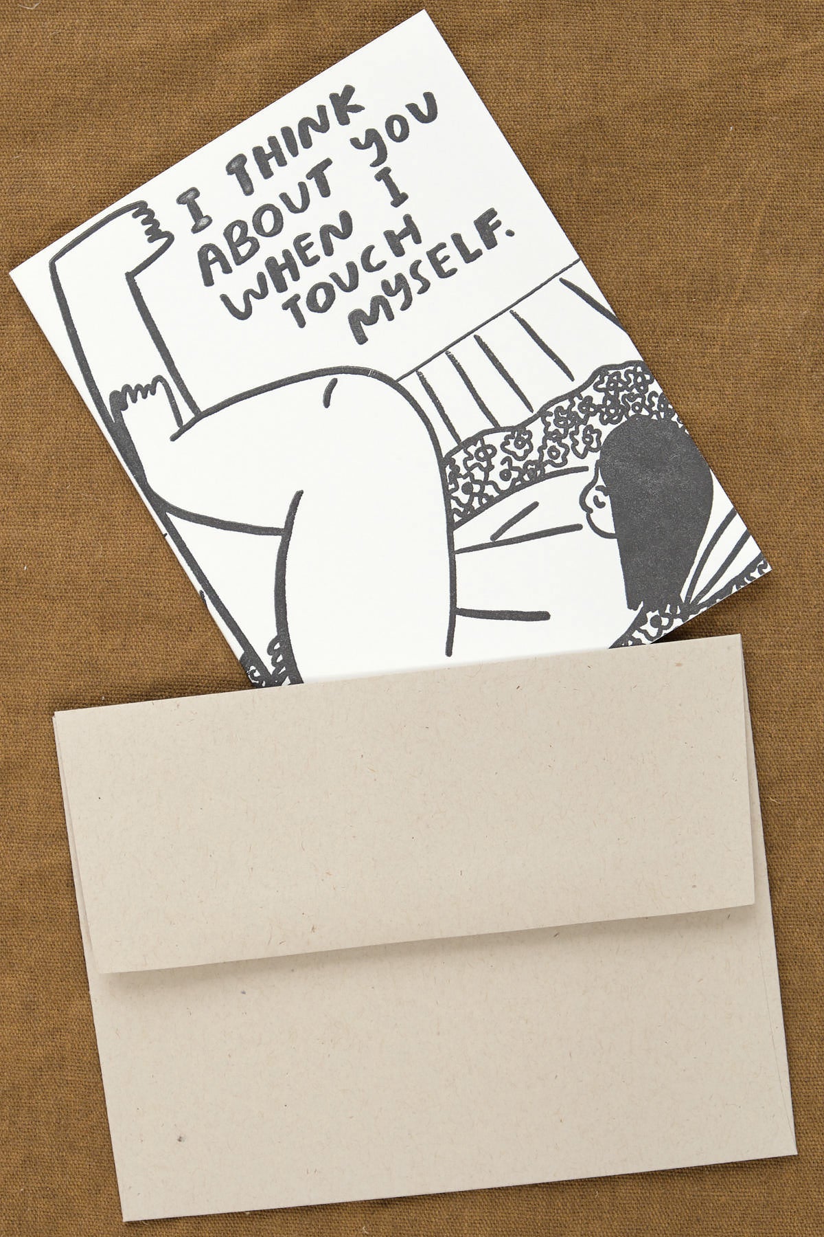 I Think About You When I Touch Myself Greeting Card with Envelope